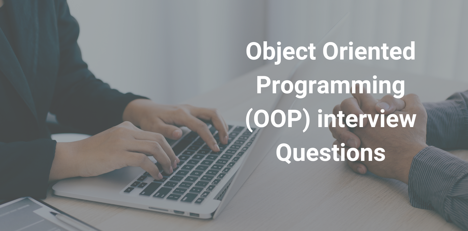 Top 29 OOP Interview Questions And Answers In 2023